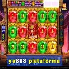 ye888 plataforma